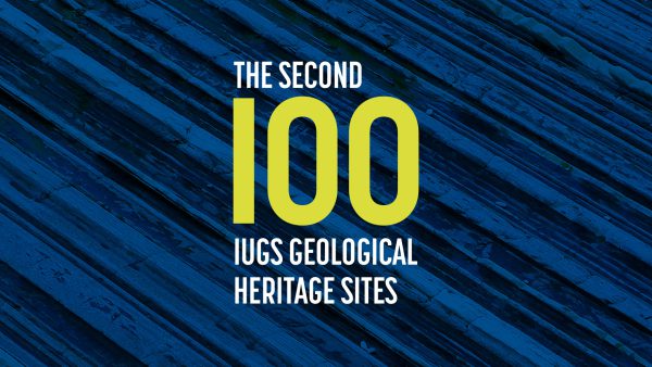 The Second 100 IUGS Geological Heritage Sites. - IUGS